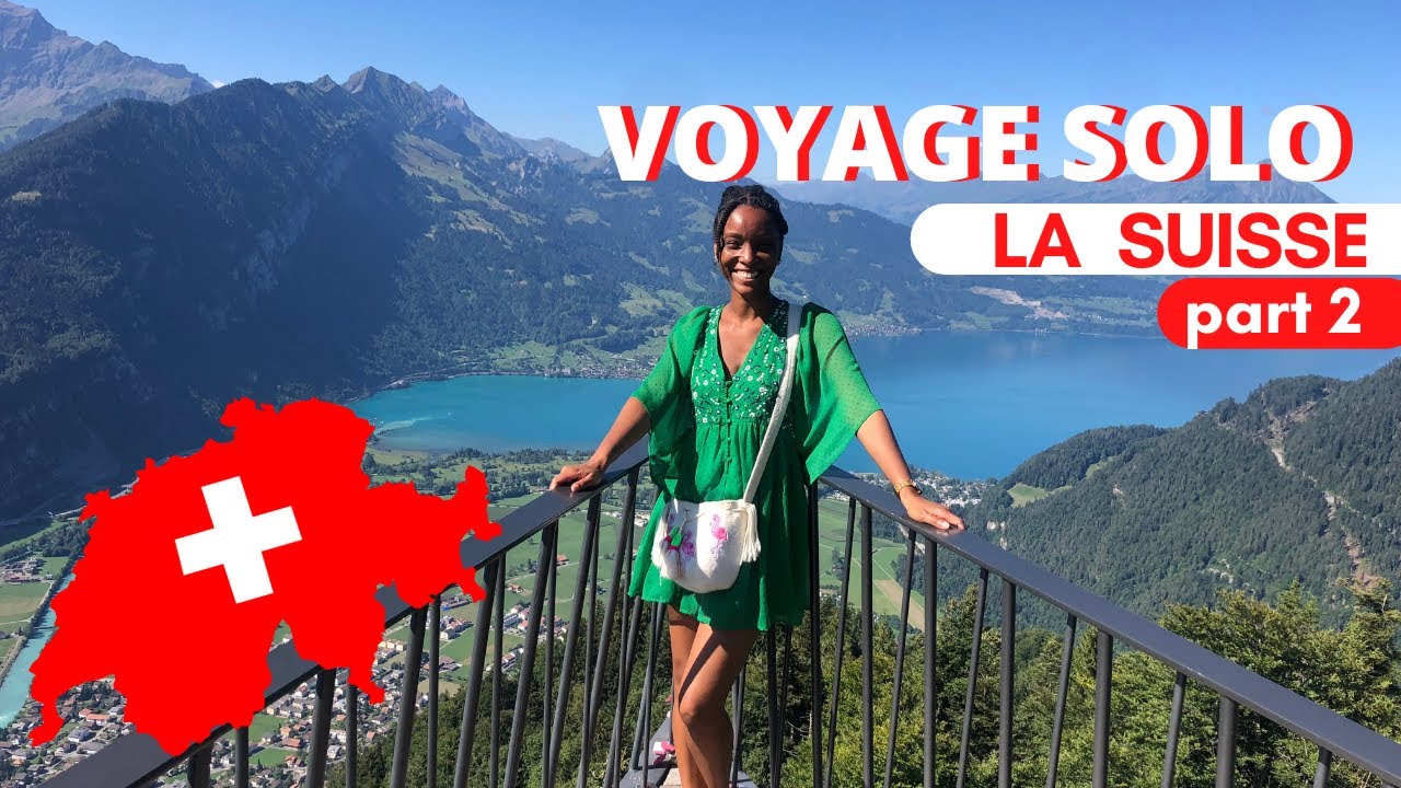 VOYAGE SOLO SUISSE PT 2 - INTERLAKEN & LAUTERBRUNNEN