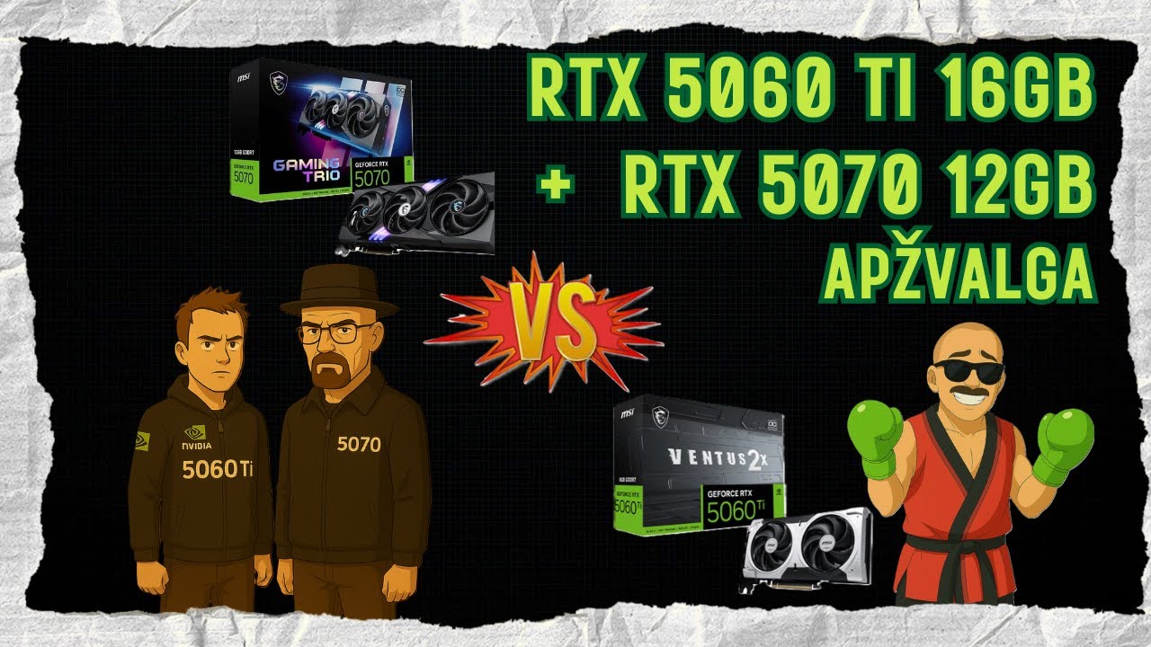 RTX 5070 12GB vs 5060 Ti 16GB – daugiau galios, mažiau atminties... ar apsimoka?