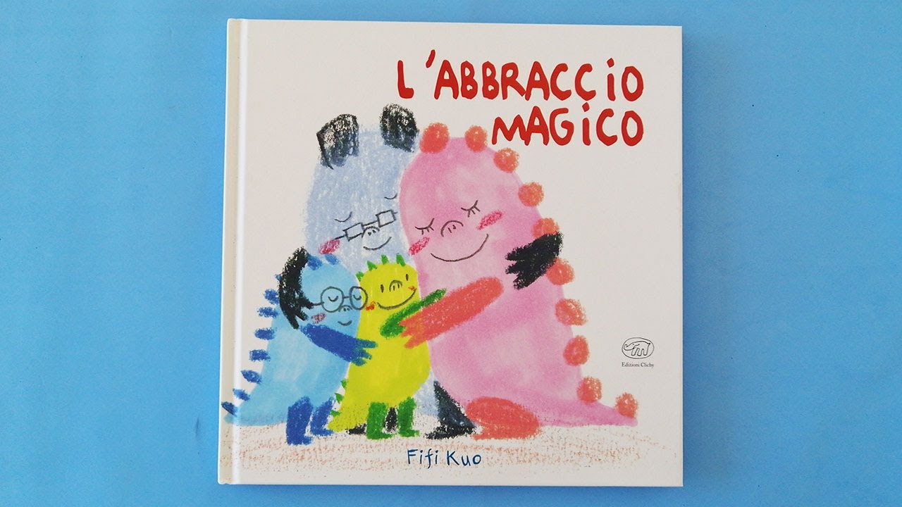 L'ABBRACCIO MAGICO - Albo illustrato per bambini - Giornata Mondiale degli Abbracci 21 gennaio