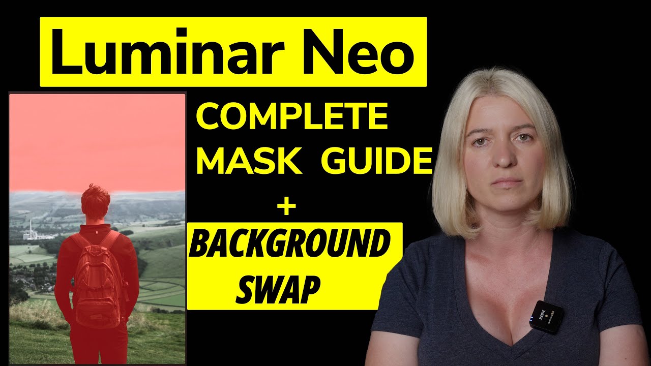 Luminar Neo COMPLETE mask guide. Now with background swap