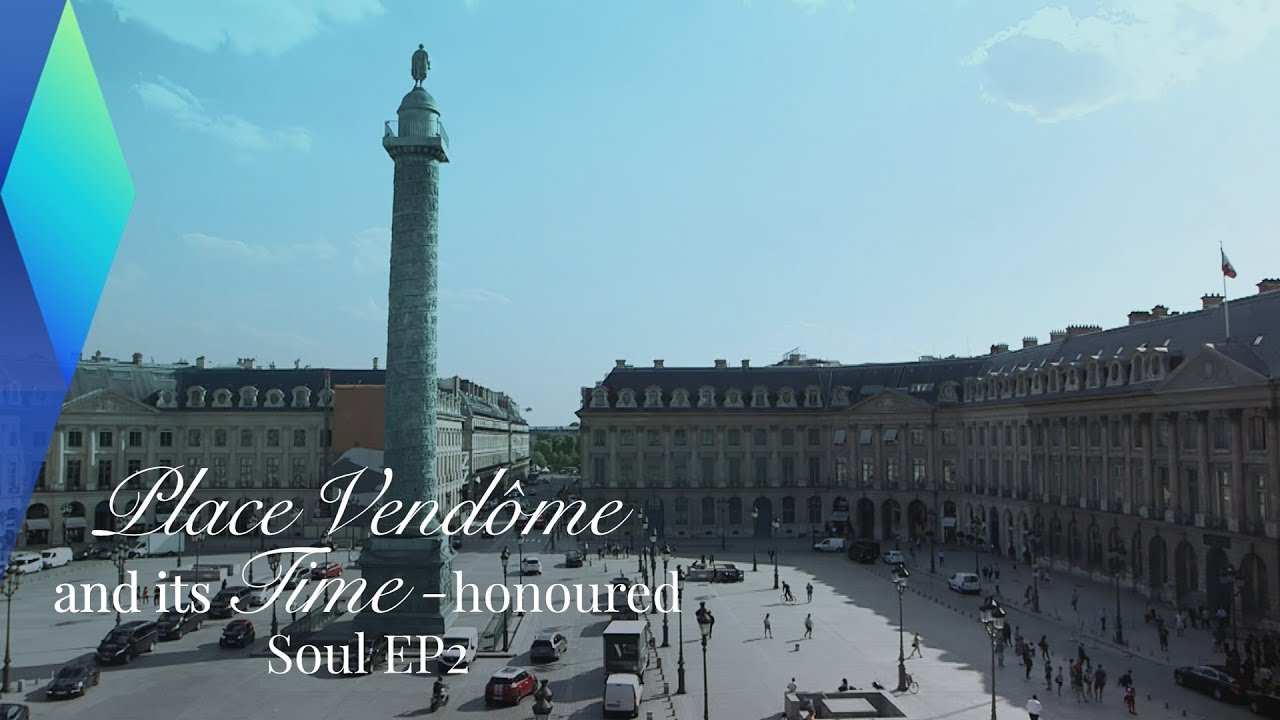 Place Vendôme and its Time-honored Soul | Full Documentary EP2