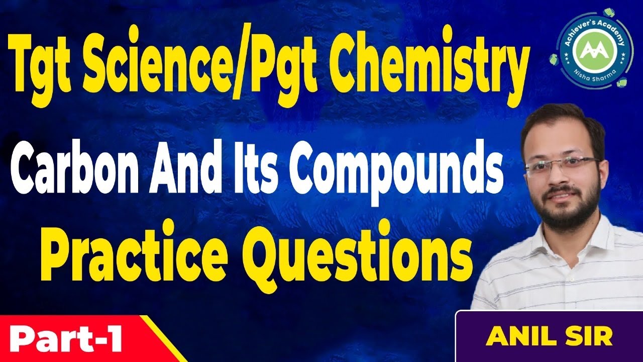 Tgt Science /Pgt Chemistry Imp MCq Carbon and Its Compounds By Anil Sir imp For All Teaching Exams
