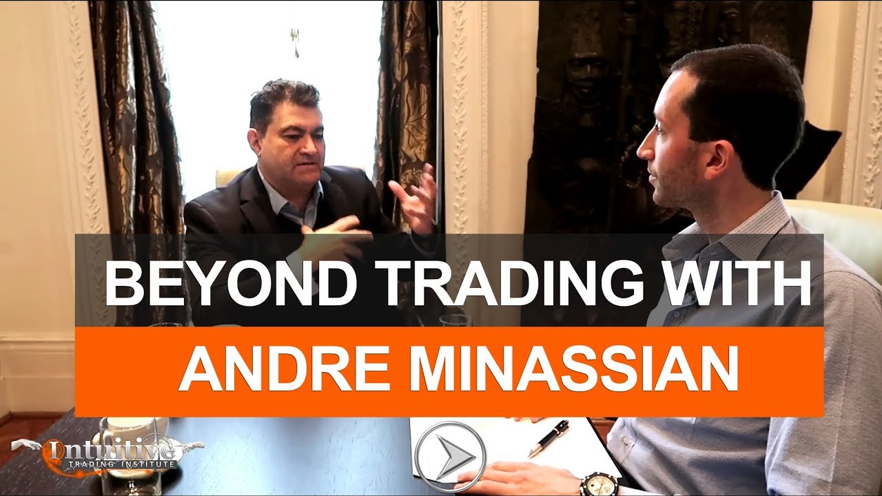Beyond Trading with Andre Minassian - The Pure Intuition Project