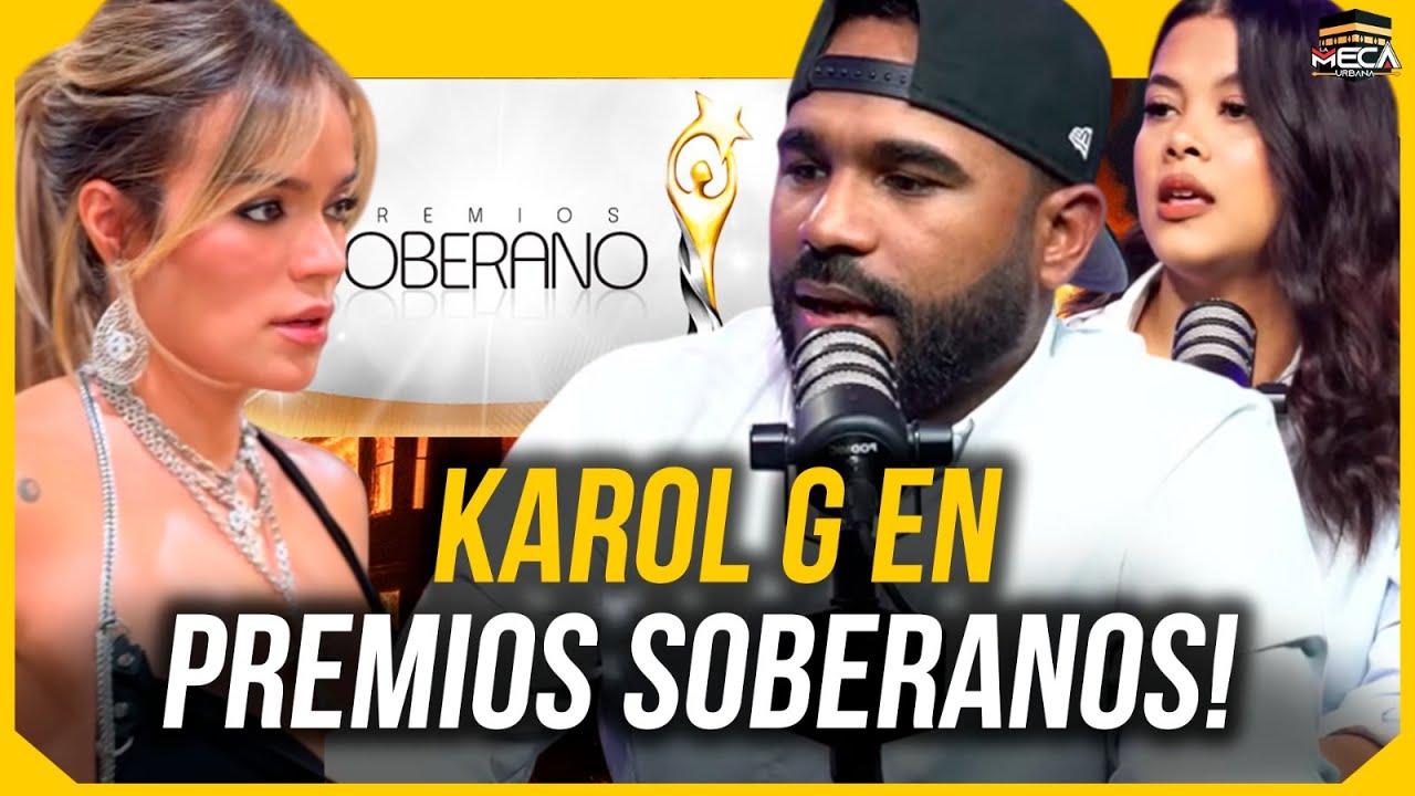 KAROL G INVITADA ESPECIAL EN LOS PREMIOS SOBERANOS !