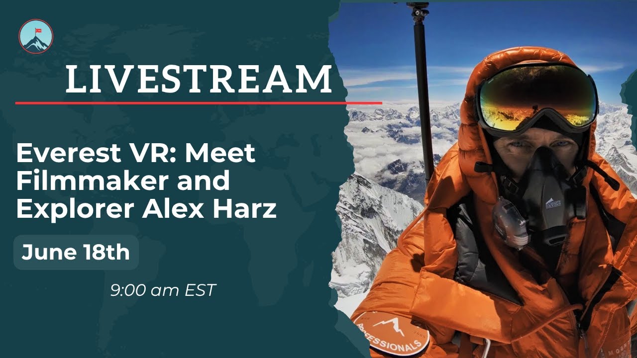 Everest VR: Meet Filmmaker and Explorer Alex Harz