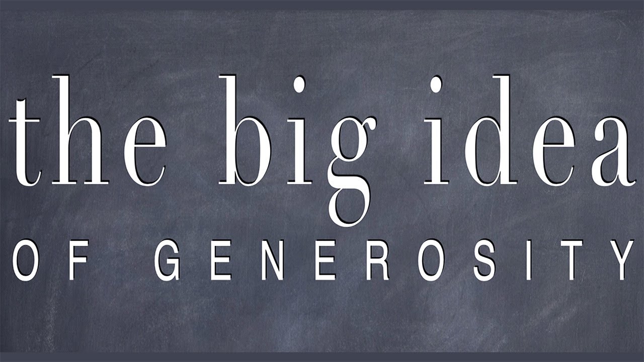 2024-0128 - The Big Idea of Generosity