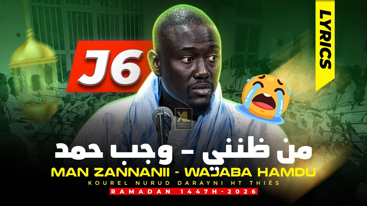 Man Zannanii - Wajaba Hamdu par Kourel Nurud Darayni HT Thiès (J6 Ramadan 1447H-2026) #khassida