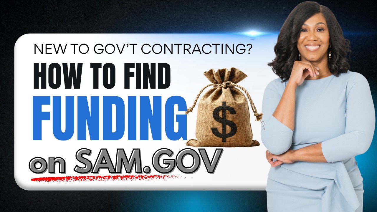New to Gov't Contracting? How to Find Funding on Sam Gov