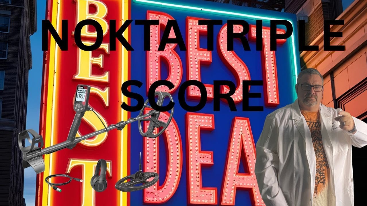 NOKTA TRIPLE SCORE HOW GOOD IS IT IN 2025? FULL REVIEW! IS IT THE BEST DEAL FOR UNDER 700 BUCKS?