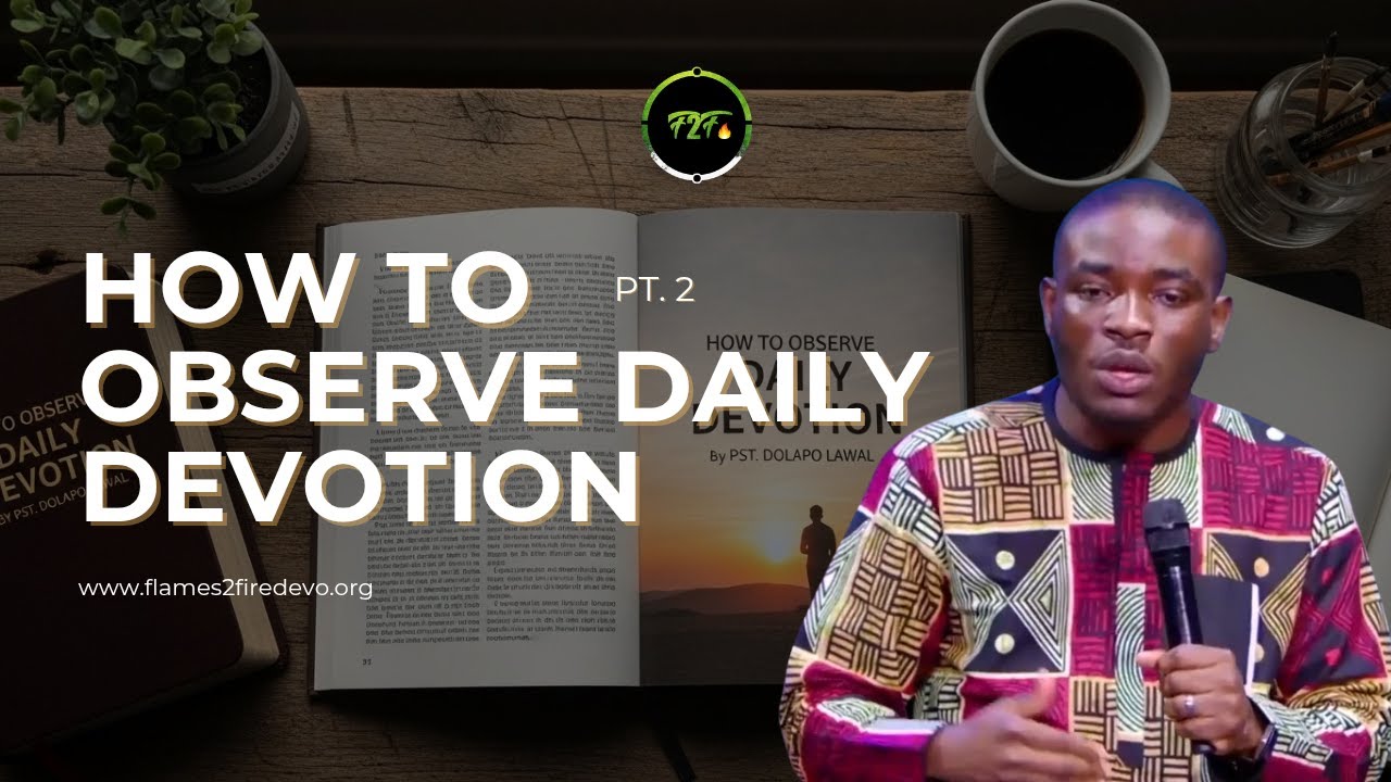 How to Observe Daily Devotion by Pst. Dolapo Lawal (Pt. 2) || Saturday, 24th of Jan. 2026