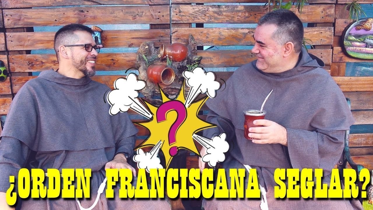 &iquest;Qu&eacute; es la Orden Franciscana Seglar? - Mateando con fray Alvaro  (El Caminante)