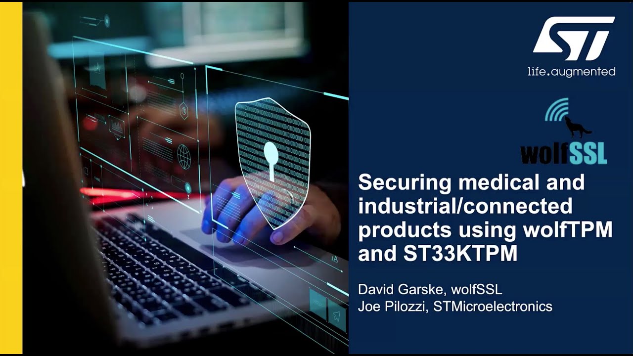 Securing medical and industrial/connected products using wolfTPM and ST33KTPM
