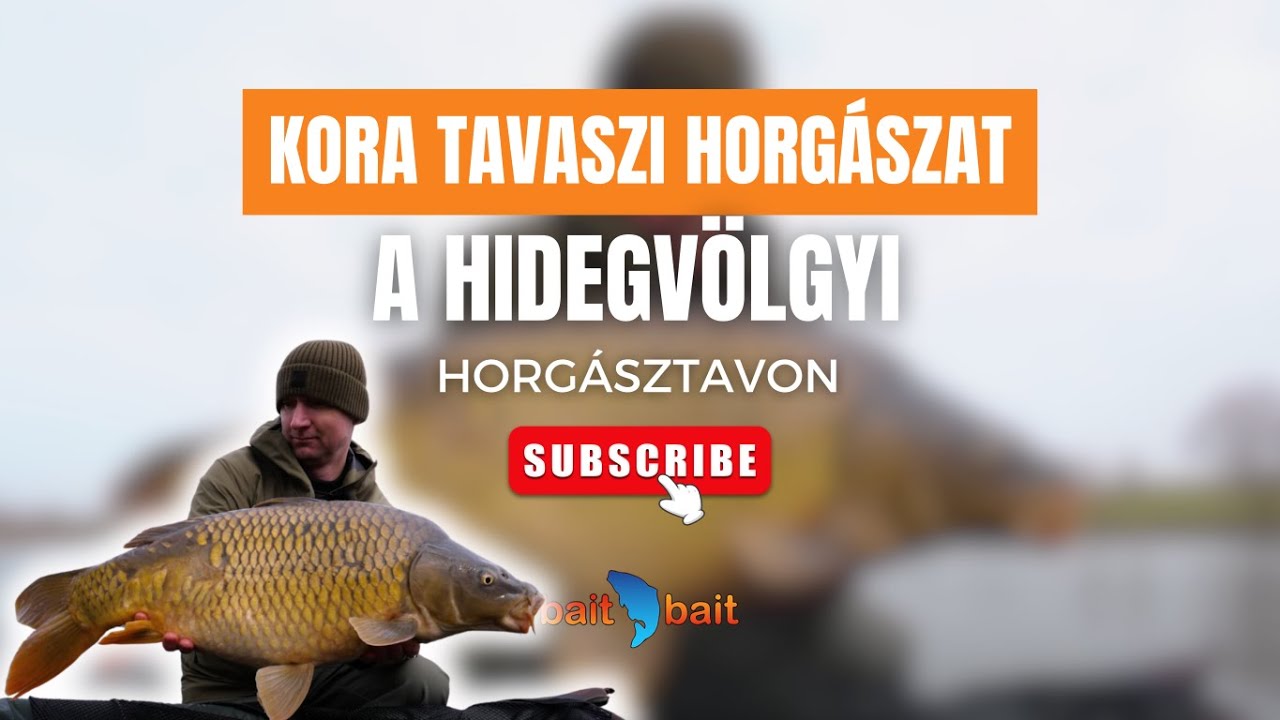 Kora tavaszi horgászat a Hidegvölgyi Horgásztavon - 1. rész