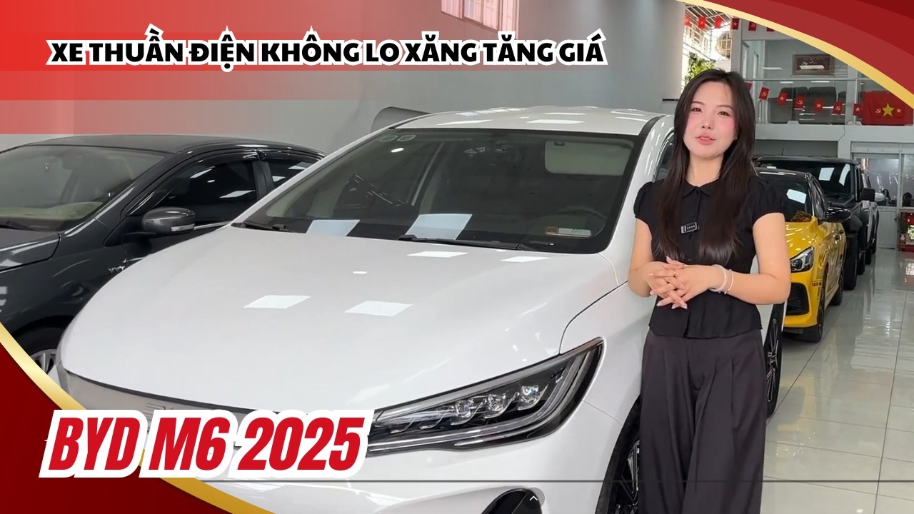 BYD M6 2025 thuần điện không lo xăng tăng giá, đi êm ái nhiều trang bị xịn như camera 360, ghế da,..