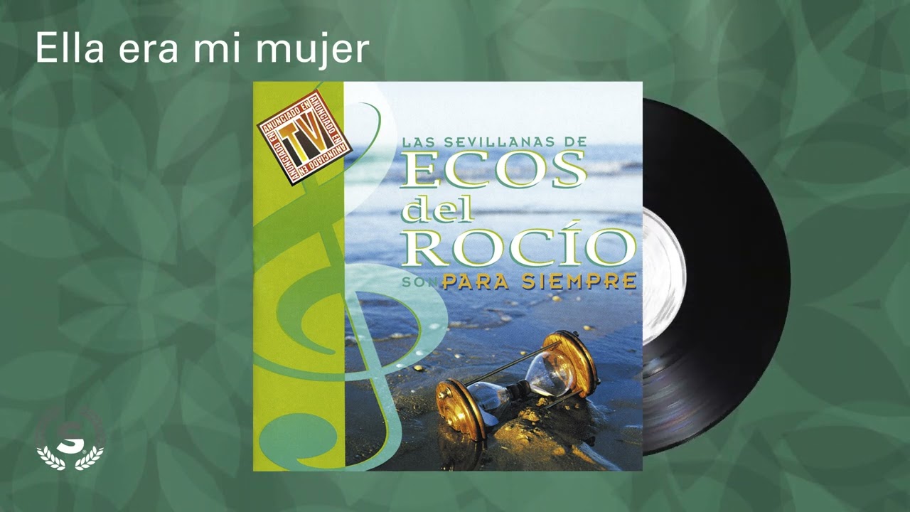 Ecos del Rocio - Ella era mi mujer (Audio Oficial)