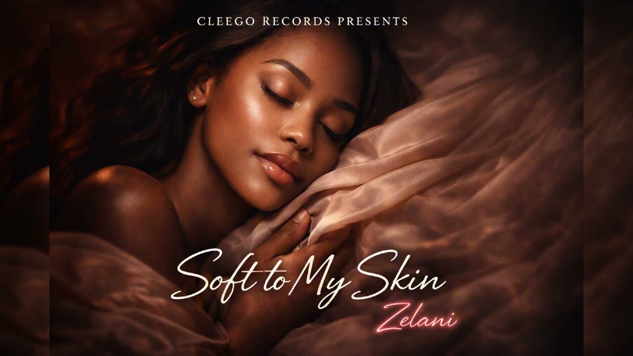Zelani, Cleego - Soft To My Skin - (Official Audio)