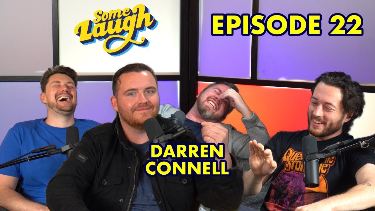 Episode 22 | Darren Connell | Some Laugh Podcast