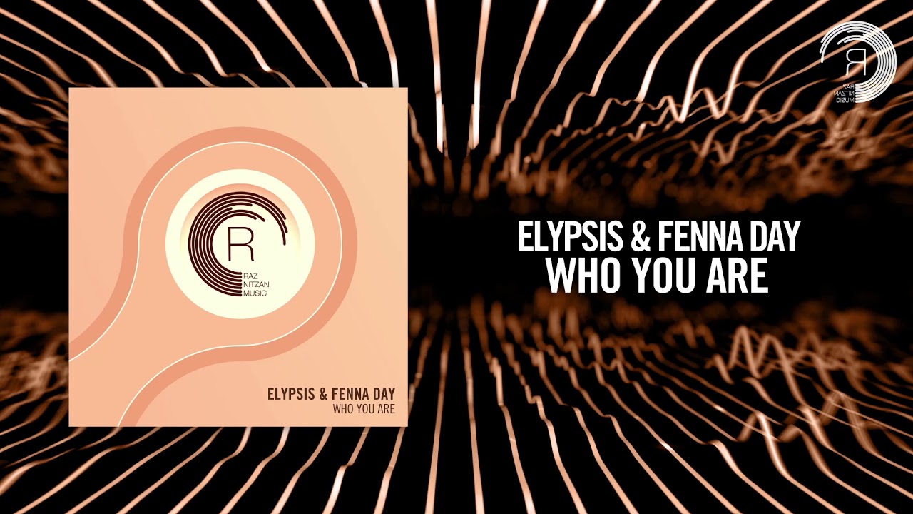 Elypsis & Fenna Day - Who You Are (RNM)