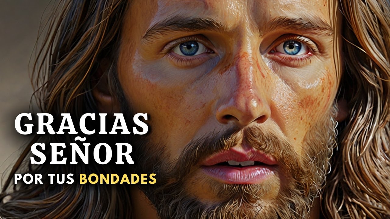 GRACIAS SEÑOR Por Todo Lo Que Haces Por Mi