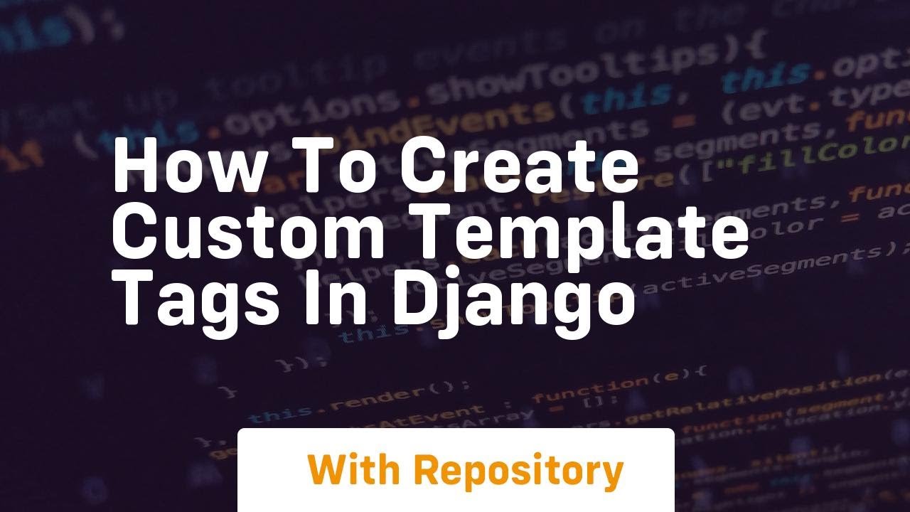 How to create custom template tags in django