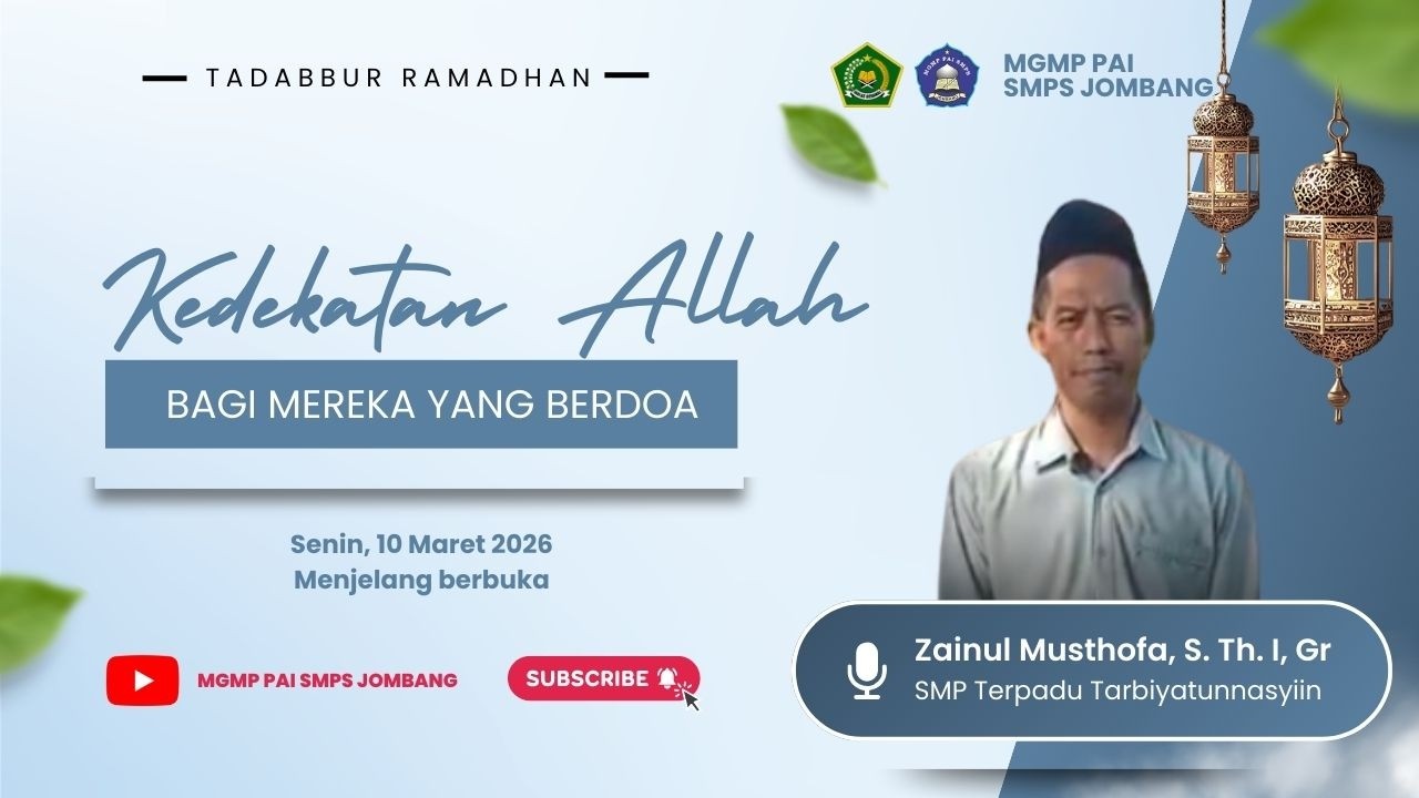 Kedekatan Allah bagi Mereka yang Berdoa | Zainul Musthofa, S. Th. I, Gr | SMP Tarbiyyatunnasyiin