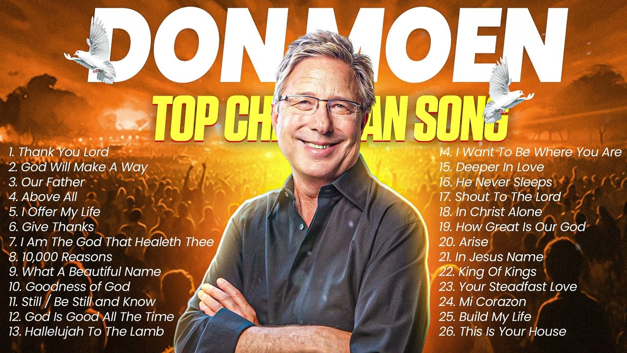 Don Moen Top 20 Christian Hits Playlist Worship Songs