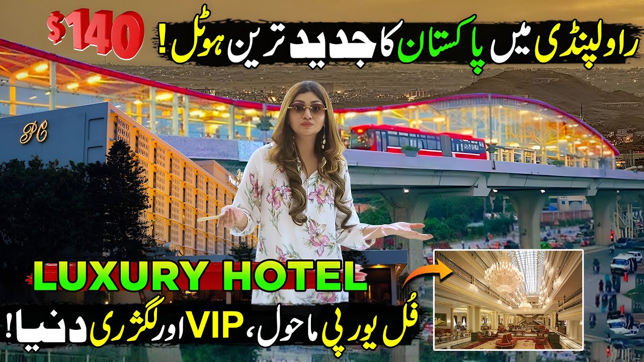 PC Hotel Rawalpindi | Pakistan’s First 5-Star Luxury Hotel | Hotel For You | Discover Pakistan