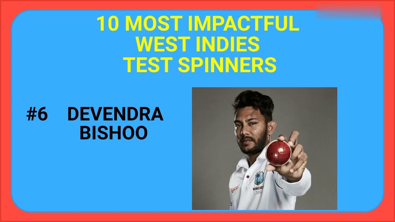 10 BEST WEST INDIES TEST SPIN BOWLERS