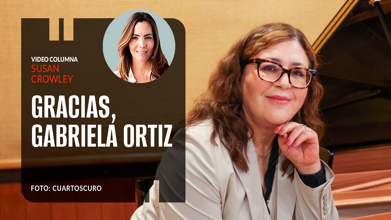 Gracias, Gabriela Ortiz. Por Susan Crowley