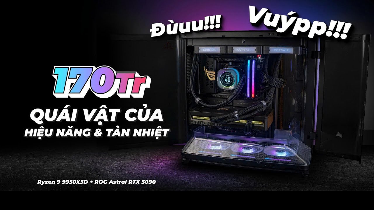 BUILD PC cấu hình hơn 170 Triệu | (Ryzen 9 9950X3D + 64GB RAM + ROG Astral RTX 5090..)