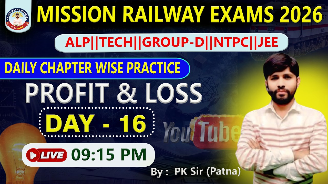 Day-16_Profit and Loss _Mission Railway Exams 2026 #railwayexam #pk_sir #patna