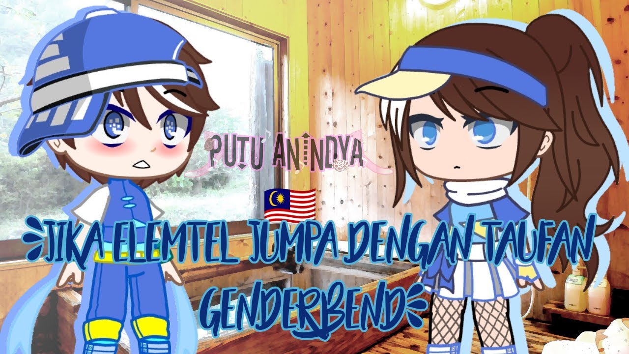 😶Jika elemental jumpa taufan genderbend😌 βoboiboy £lemental §tory (malay 🇲🇾)