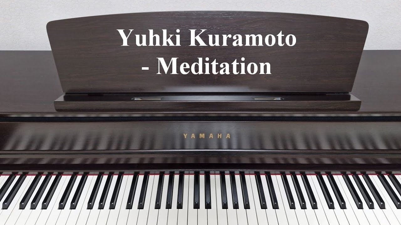 Yuhki Kuramoto - Meditation | piano cover
