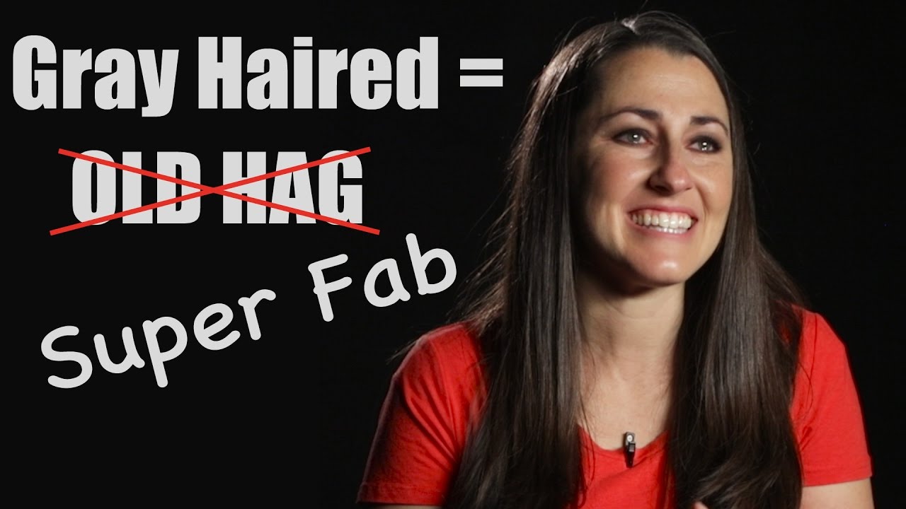 Why My Gray Hairs Make Me Happy ***Be That Person***