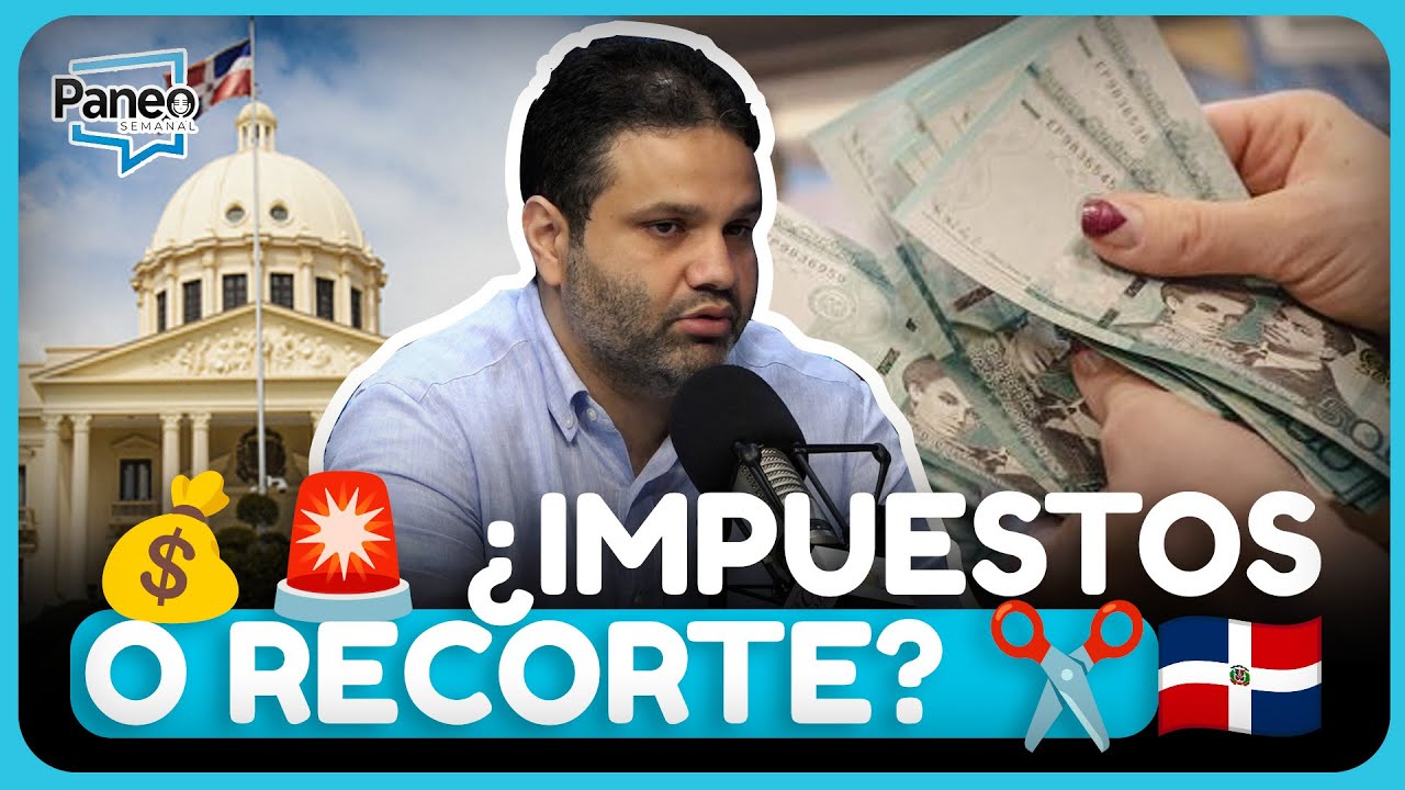 REFORMA FISCAL EN RD: &iquest;M&Aacute;S IMPUESTOS O MENOS GASTO?