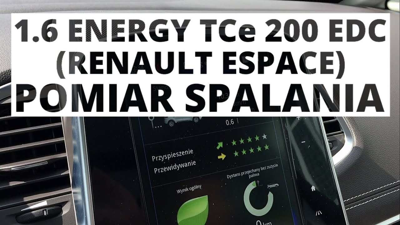 Renault Espace 1.6 Energy TCe 200 KM (AT) - pomiar spalania