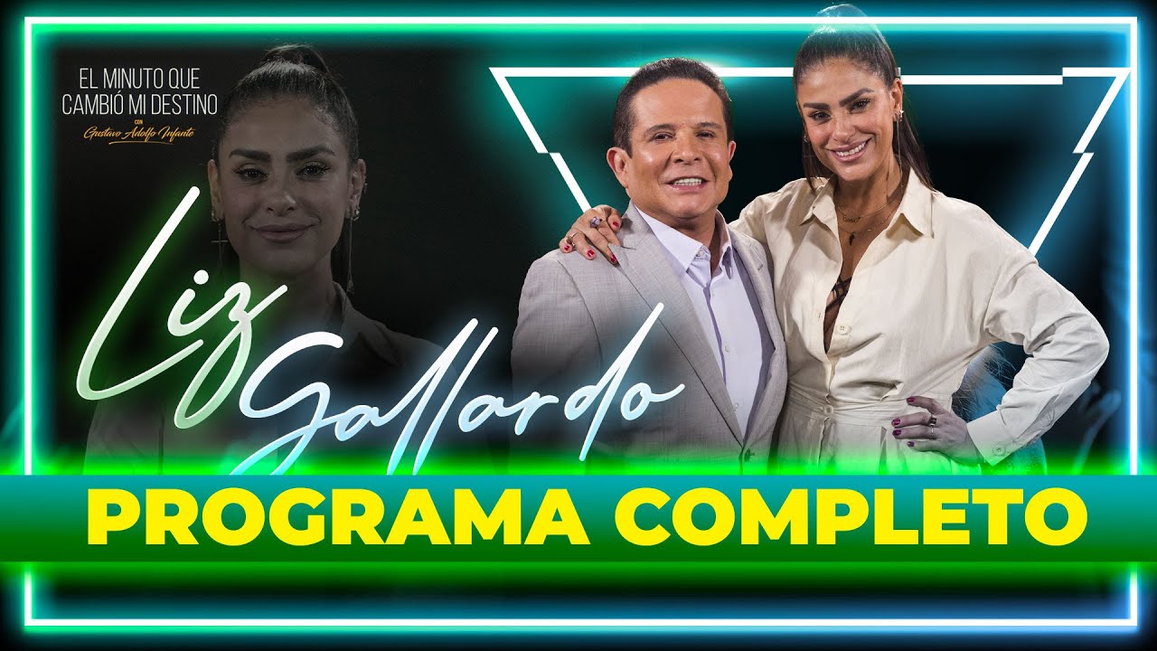 Liz Gallardo en El minuto que cambi&oacute; mi destino | Programa Completo