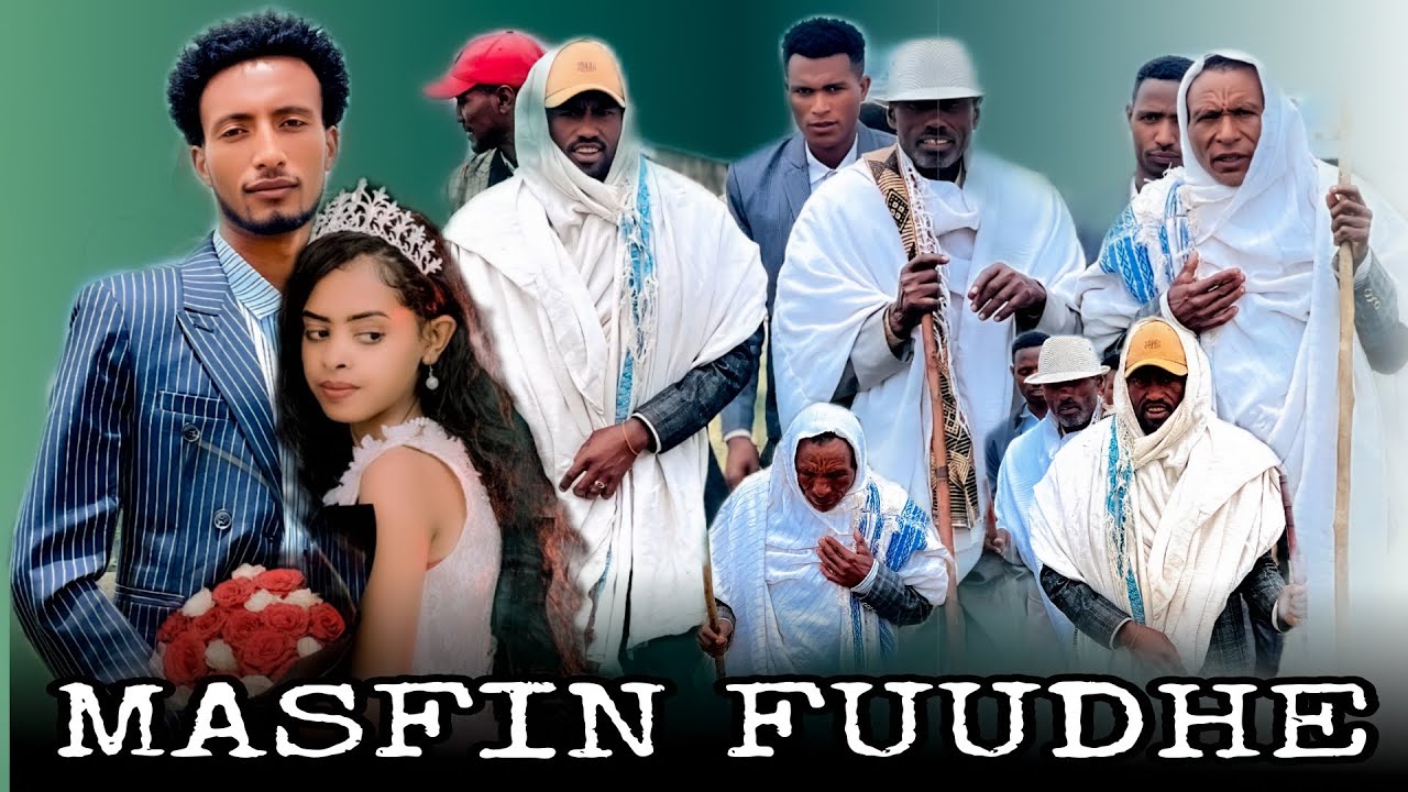 🛑MASFIN FUUDHE GUYYAA SADDEETAA ISAA 👰