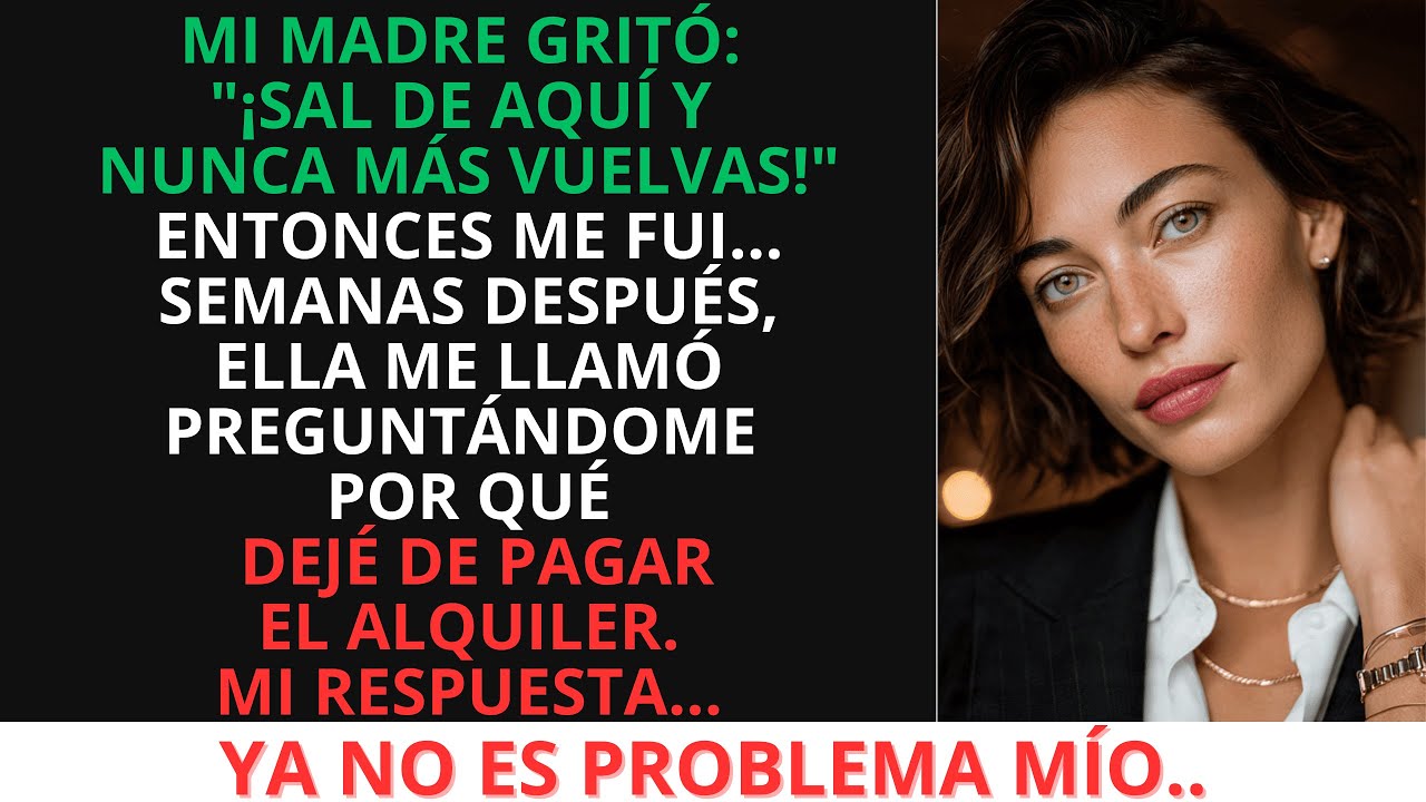 Mi Madre me Expulsó para darle mi Cuarto a mi Hermana, Olvidó que yo Pagaba Todo