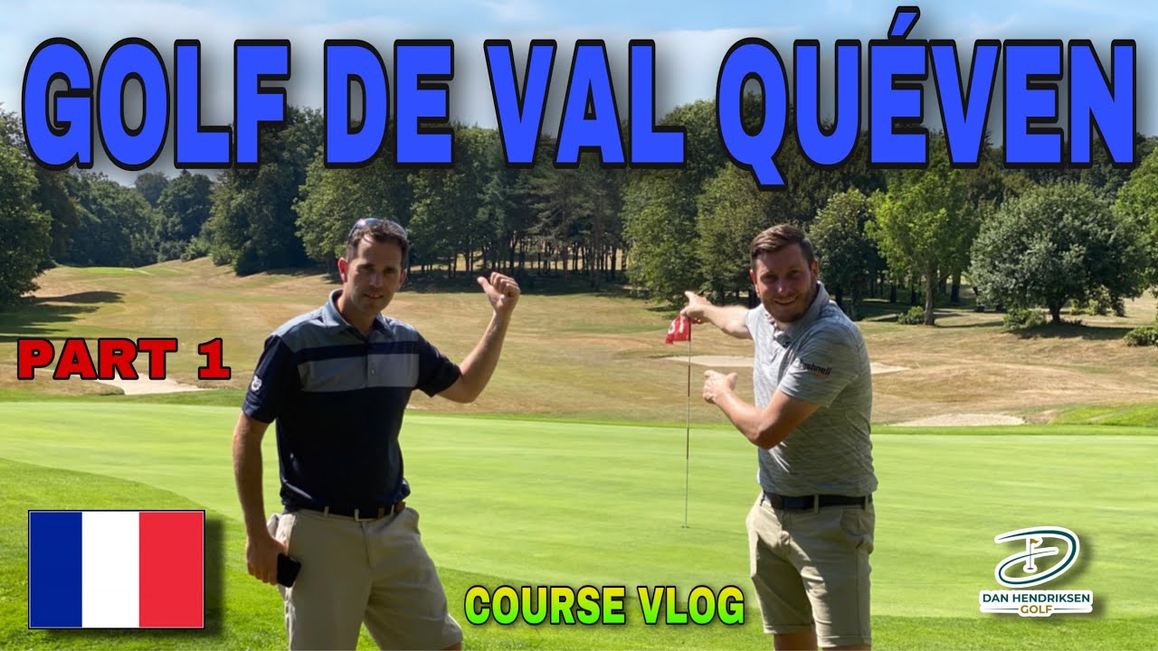 GOLF DE VAL QUEVEN COURSE VLOG PART 1