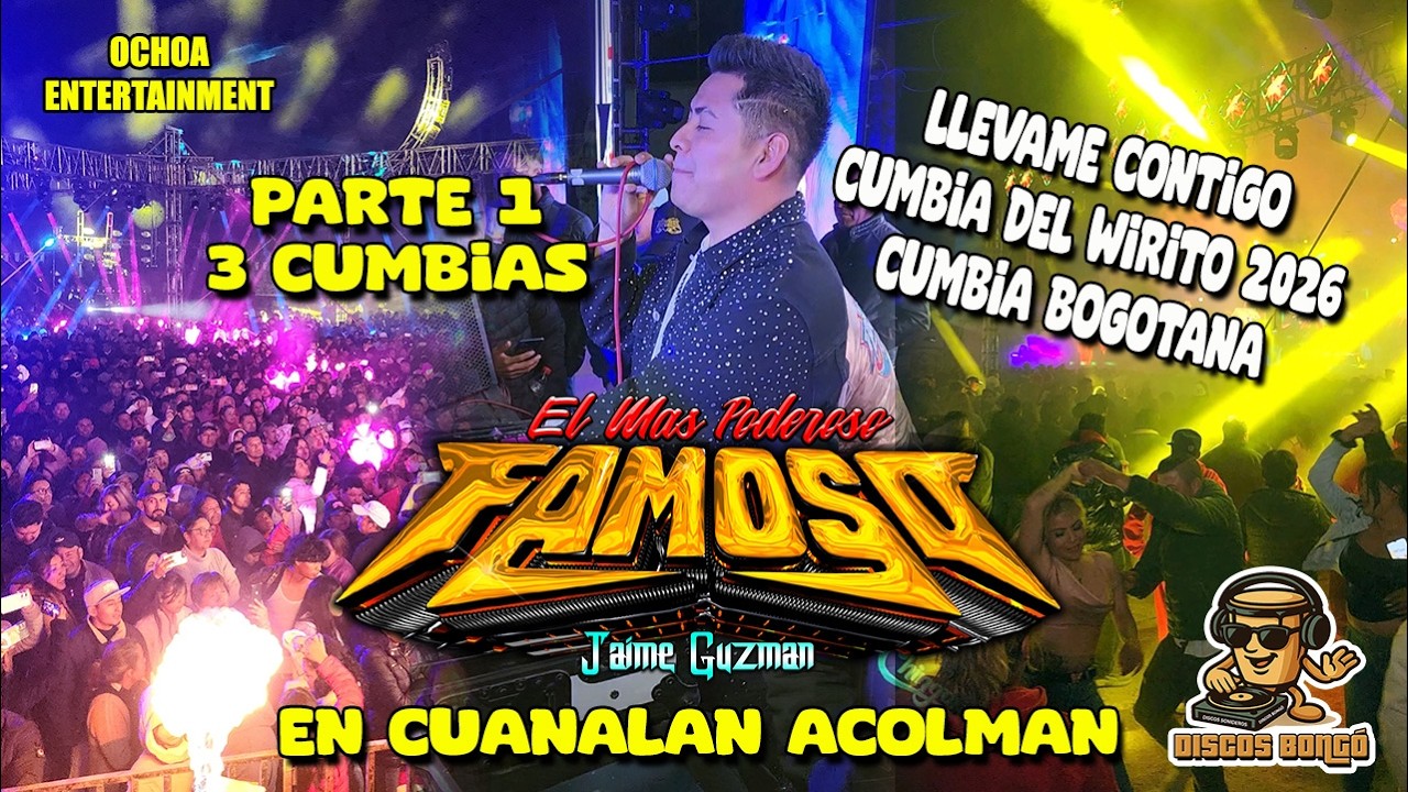 SONIDO FAMOSO SET 1 EN CUANALAN / LLEVAME CONTIGO / C. DEL WIRITO 2026 /  C. BOGOTANA #sonidofamoso