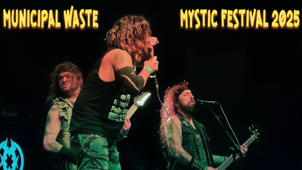 MUNICIPAL WASTE  - MYSTIC FESTIVAL 2025