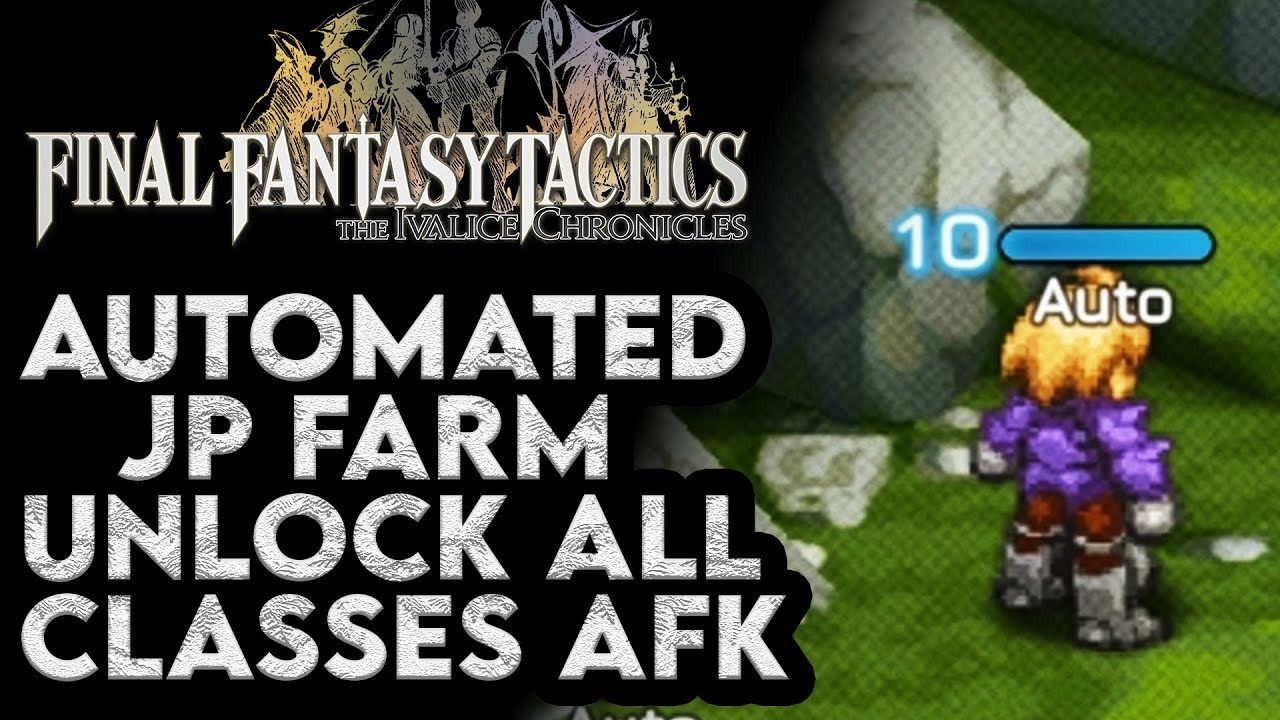 Final Fantasy Tactics Ivalice Chronicles Автоматизированная ферма JP Разблокировка всех классов AFK
