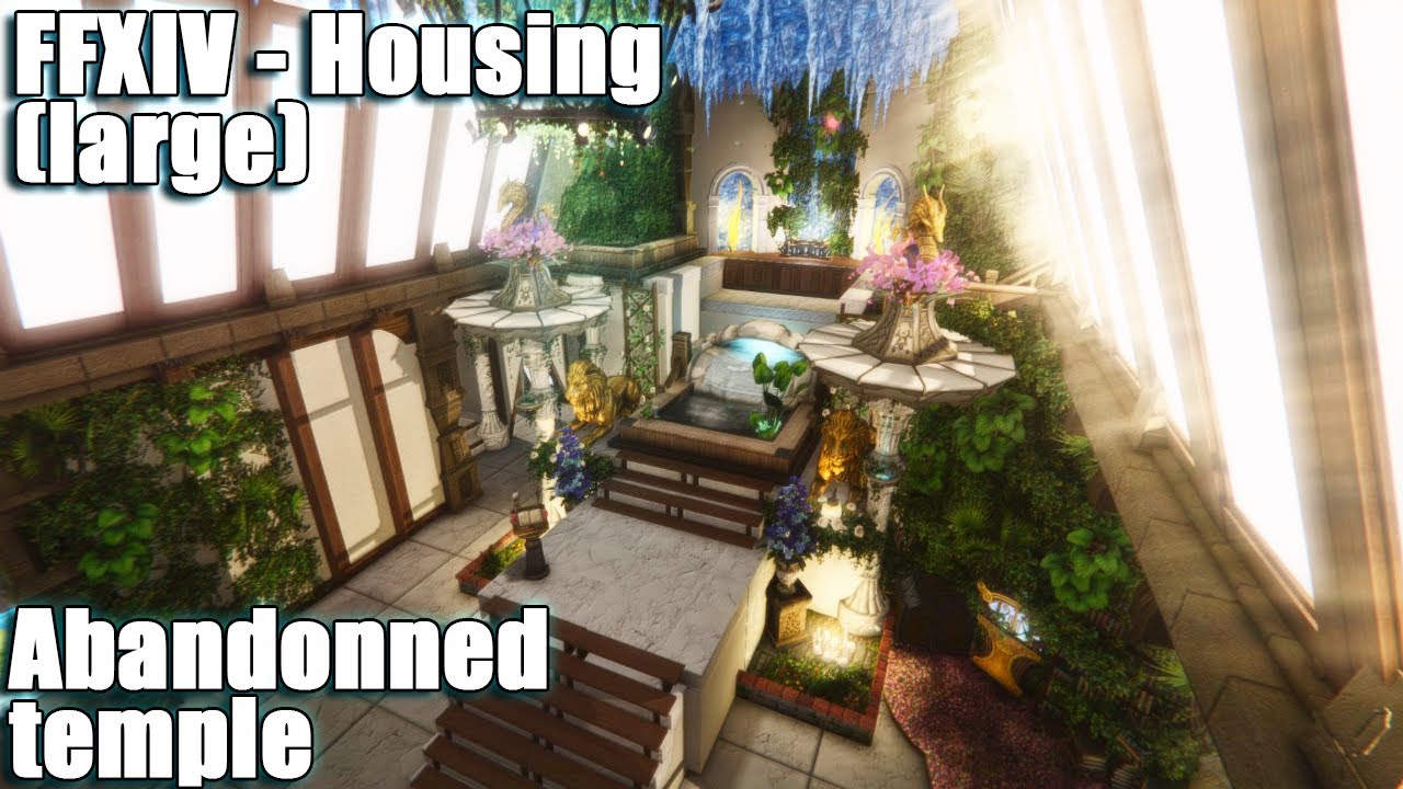 [FFXIV - Housing] - Abandoned temple (Large House)