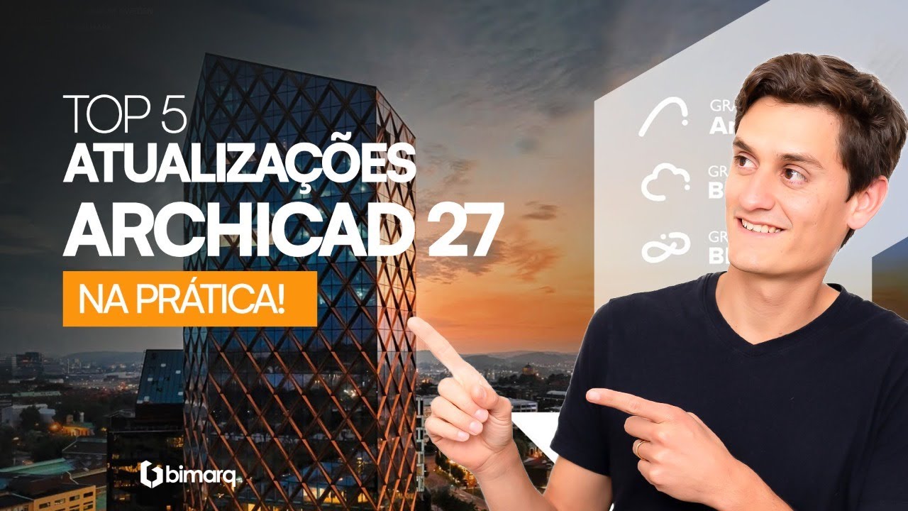 Archicad 27 - Confira as Melhores Atualizações na Prática!
