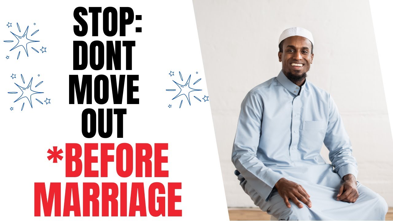 STOP: Don't move out before MARRIAGE - 10 Dangerous ENEMIES WAITING FOR YOU