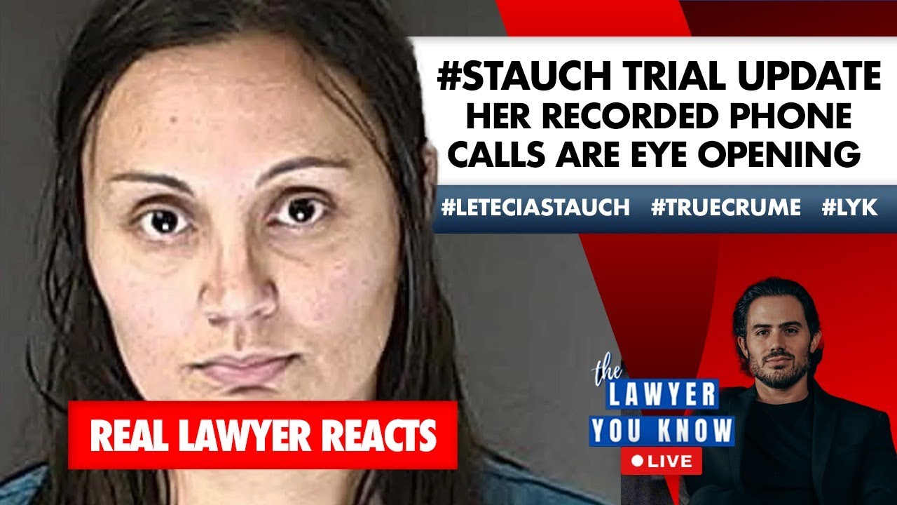 LIVE! Real Lawyer Reacts: #Stauch Trial Update - Her Recorded Phone Calls Are Eye Opening