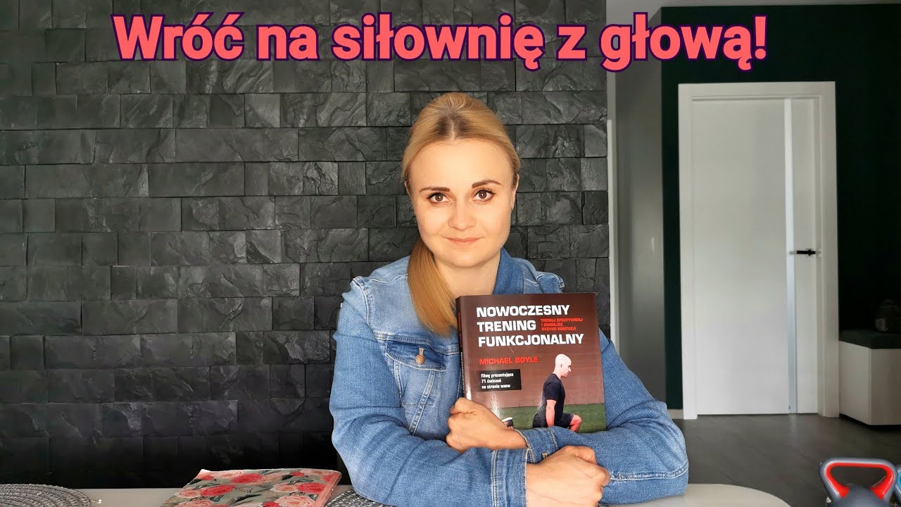 Wr&oacute;ć na siłownię z głową!