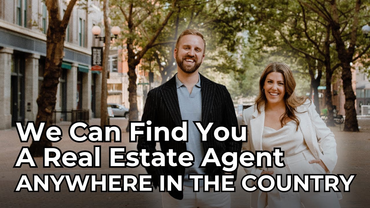 We Can Find You a Real Estate Agent Anywhere in the Country