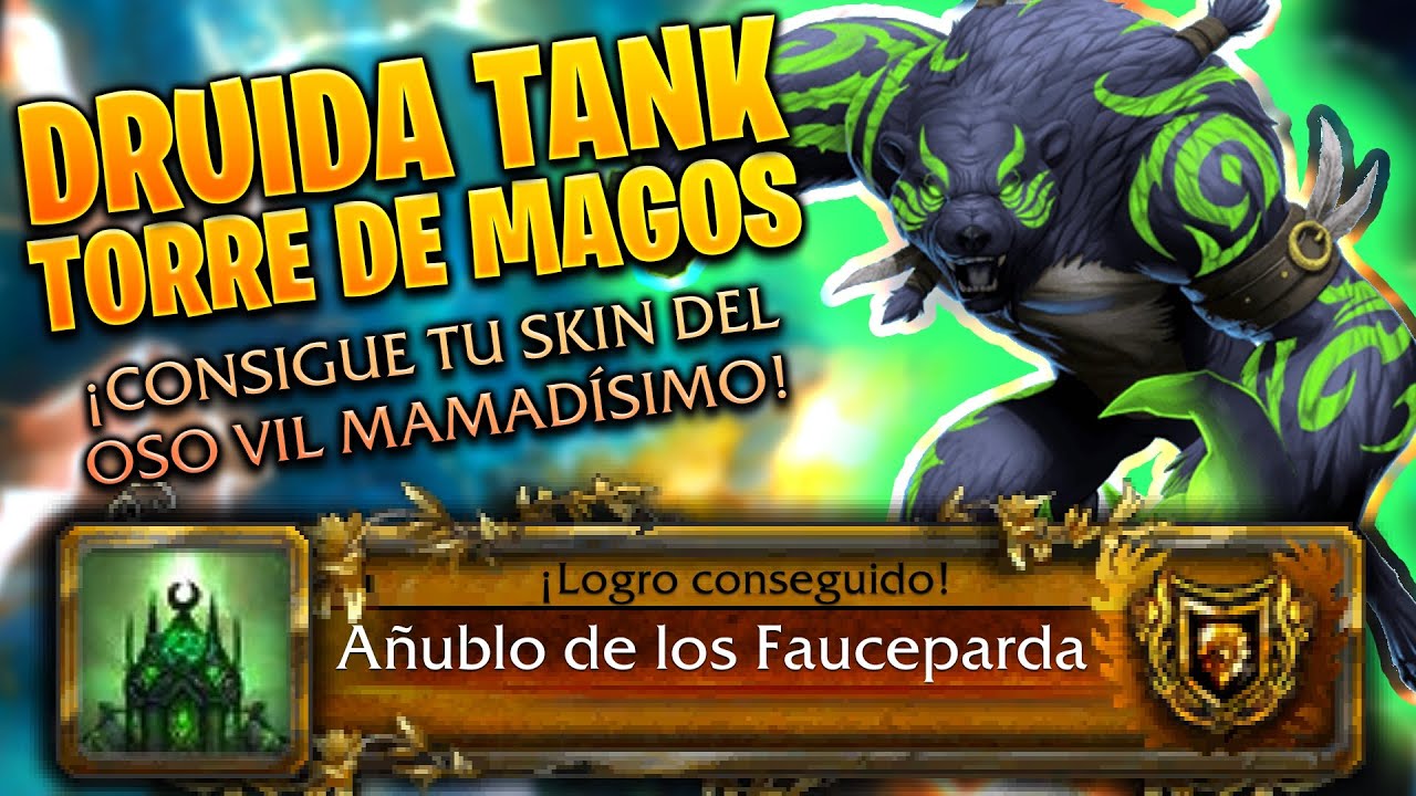 🐻 AÑUBLO DE LOS FAUCEPARDA 🟢 CÓMO HACER DESAFÍO TORRE DE MAGOS 🏛️ DRUIDA GUARDIAN TANK 🛡️ Dogger WoW